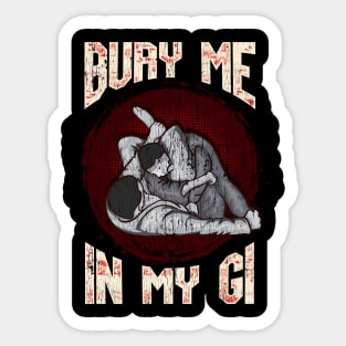 BJJ Bury Me In My Gi MMA Brazil Jiu Jitsu Fighter Sticker